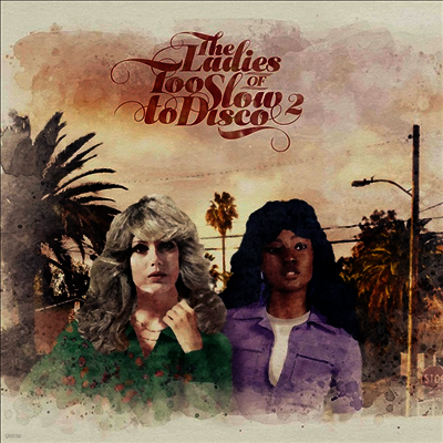 Various Artists — The Ladies Of Too Slow To Disco Vol. 2 (MP3 Download)(Gatefold) 앨범 커버