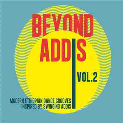 Various Artists - Beyond Addis 02 (Modern Ethiopian Dance Grooves Inspired By Swinging Addis)(Digipack)(CD)