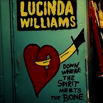 Lucinda Williams — Down Where The Spirit Meets The Bone 앨범 커버