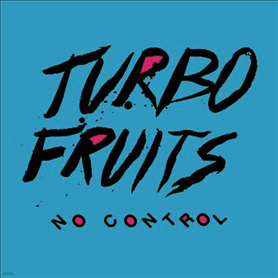 Turbo Fruits — No Control 앨범 커버
