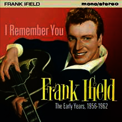 Frank Ifield - I Remember You: Early Years 1956-1962 (CD)