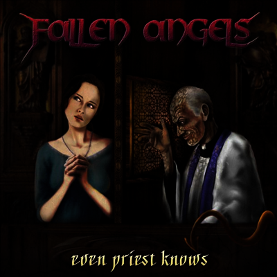 Fallen Angels - Even Priest Knows (CD)
