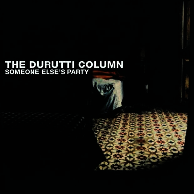 Durutti Column — Someone Else's Party 앨범 커버