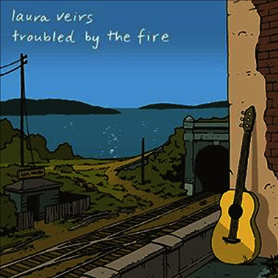 Laura Veirs — Troubled By The Fire 앨범 커버