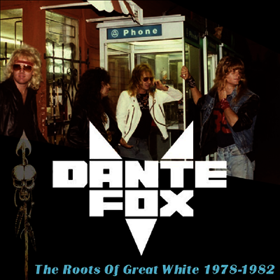 Dante Fox — Roots Of Great White 1978-1982 앨범 커버