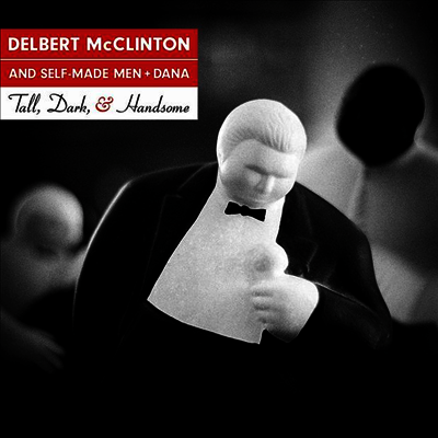Delbert Mcclinton — Tall, Dark & Handsome 앨범 커버