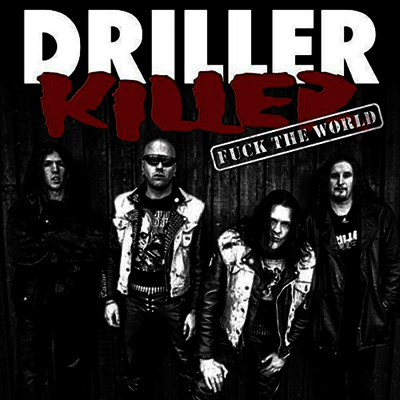 Driller Killer — Fuck The World (Limited Numbered Edition) 앨범 커버