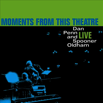 Dan Penn & Spooner Oldham - Moments From This Theatre (LP)