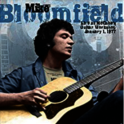 Mike Bloomfield — Live At Mccabe's Guitar Workshop January 1 1977 앨범 커버
