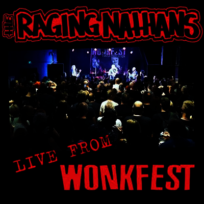 Raging Nathans - Live From Wonkfest (7 inch SIngle LP