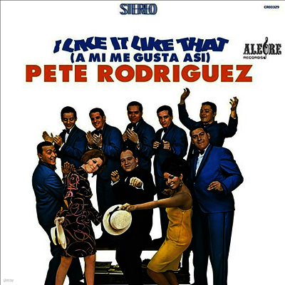 Pete Rodriguez — I Like It Like That (A Mi Me Gusta Asi) 앨범 커버