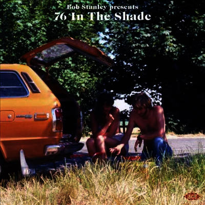 Various Artists — Bob Stanley Presents 76 In The Shade (Gatefold) 앨범 커버