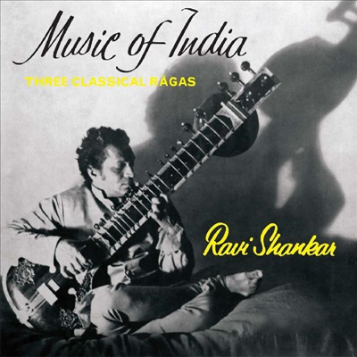 Ravi Shankar - Music Of India (Three Classical Ragas)(CD)