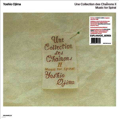 Yoshio Ojima — Une Collection Des Chainons Ii: Music For Spiral 앨범 커버