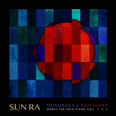 Sun Ra — Monorails & Satellites (Works For Solo Piano Vols. 1, 2, 3)(Gatefold Cover) 앨범 커버