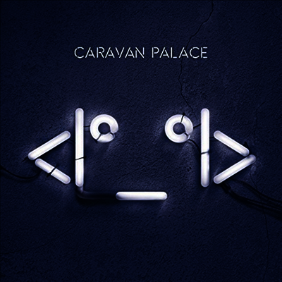 Caravan Palace — Robot Face 앨범 커버