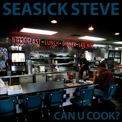 Seasick Steve — Can U Cook? 앨범 커버