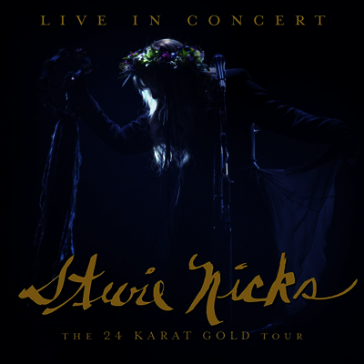 Stevie Nicks — Live In Concert The 24 Karat Gold Tour 앨범 커버
