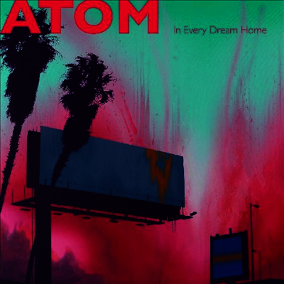 Atom — In Every Dream Home 앨범 커버