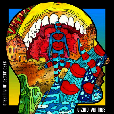 Gizmo Varillas — Dreaming Of Better Days 앨범 커버
