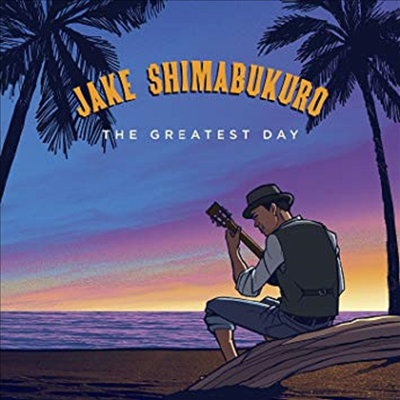 Jake Shimabukuro - Greatest Day (Digipack)(CD)
