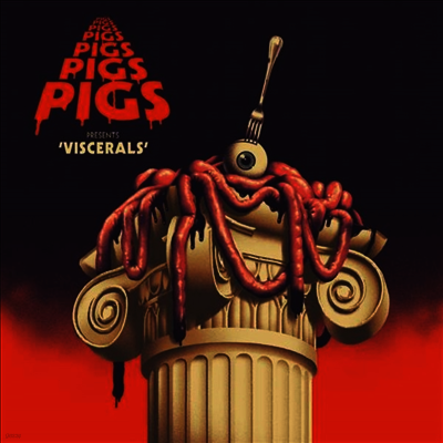 Pigs Pigs Pigs Pigs Pigs Pigs Pigs — Viscerals 앨범 커버