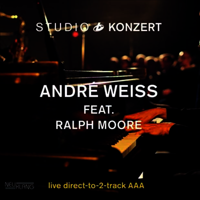 Andre Weiss / Ralph Moore - Studio Konzert (Limited Handnumbered Edition)(Gatefold)(180G)(LP)