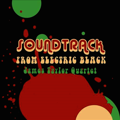James Taylor Quartet — Soundtrack From Electric Black 앨범 커버