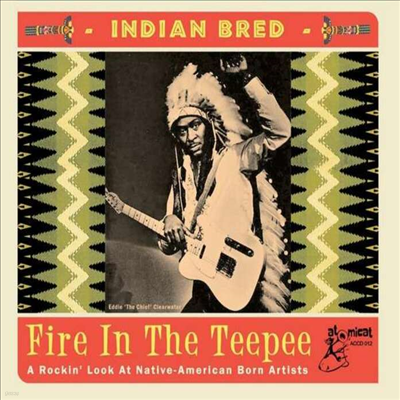 Various Artists - Indian Bred: Fire In The Teepee (Digipack)(CD)