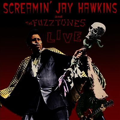 Screamin' Jay Hawkins,The Fuzztones — Live 앨범 커버