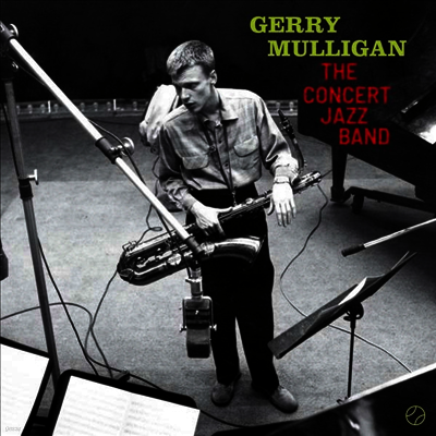 Gerry Mulligan — Concert Jazz Band (2 Bonus Tracks) 앨범 커버