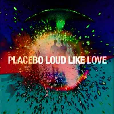 Placebo — Loud Like Love (Gatefold) 앨범 커버
