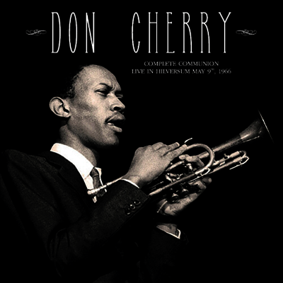 Don Cherry — Complete Communion: Live In Hilversum May 9, 1966 앨범 커버