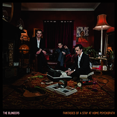Blinders — Fantasies Of A Stay At Home Psychopath 앨범 커버