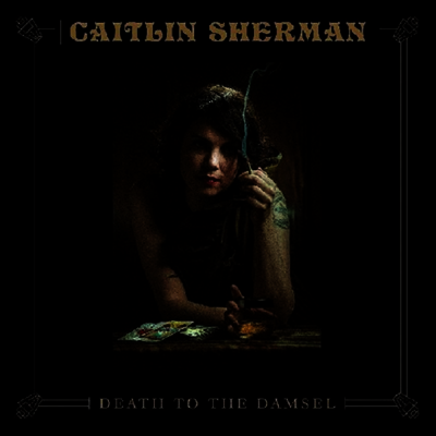 Caitlin Sherman — Death To The Damsel 앨범 커버