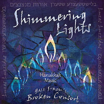 Yale Strom's Broken Consort - Shimmering Lights (CD)