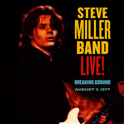 Steve Miller Band - Live! Breaking Ground August 3, 1977 (180g 2LP)