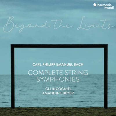 Amandine Beyer Į ʸ  :    (C.P.E.Bach: Complete String Symphonies) 