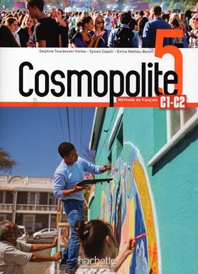Cosmopolite 5. Livre de l’eleve (+ Transcriptions)