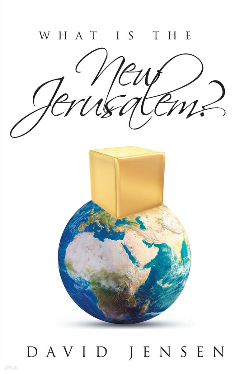 What Is the New Jerusalem? - 예스24
