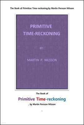 ýô  ͪ . The Book of Primitive Time-reckoning,by Martin Persson Nilsson