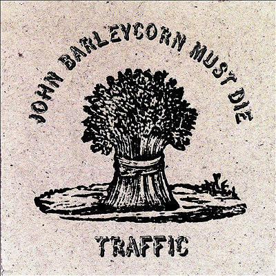Traffic — John Barleycorn Must Die (Remastered) 앨범 커버