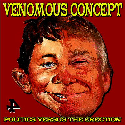 Venomous Concept — Politics Versus The Erection 앨범 커버