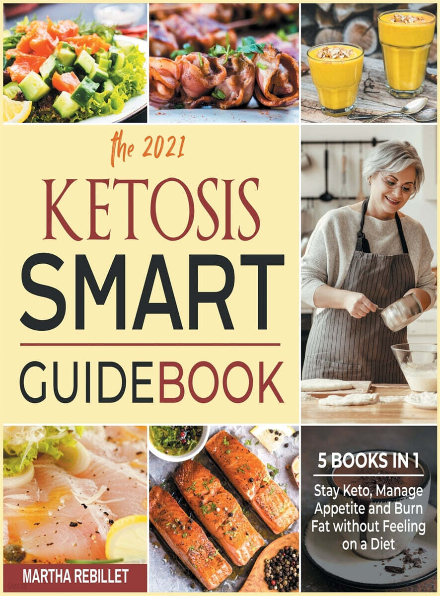 The 2021 Ketosis Smart Guidebook [5 books in 1]