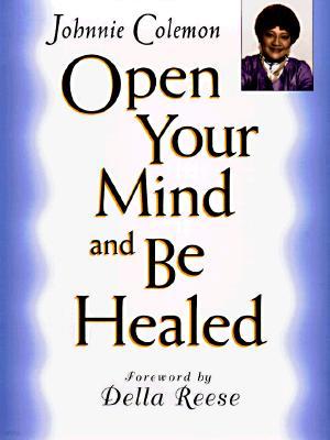 Open Your Mind & Be Healed