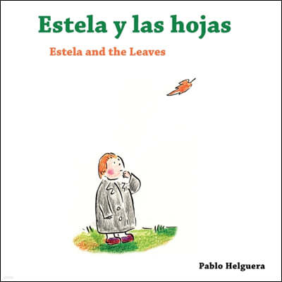 Estela and the Leaves Estela y las Hojas