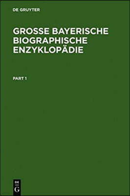 Grosse Bayerische Biographische Enzyklopadie