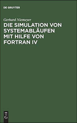 Die Simulation von Systemabläufen mit Hilfe von FORTRAN IV