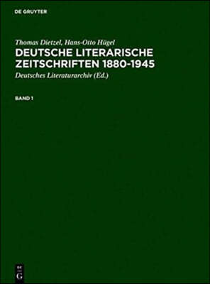 Deutsche Literarische Zeitschriften 1880-1945: Ein Repertorium