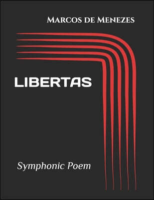 LIBERTAS - Symphonic Poem: Contemporary Classical Music